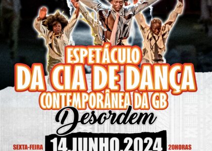 Thumbnail for the post titled: Espetáculo da Cia de Dança Contemporânea da GB “Desordem”, Sexta-feira, 14 de Junho, 20h